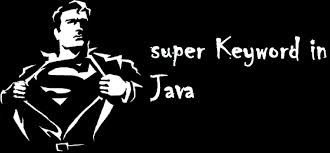 super keyword in java