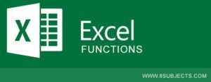 25+Useful Excel Functions - 8 SUBJECTS