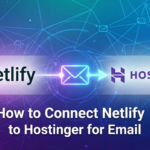 How to connect Netlify to Hostinger for Email?
